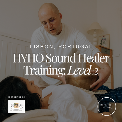 HYHO Sound Healer Training (Lisbon, Portugal)