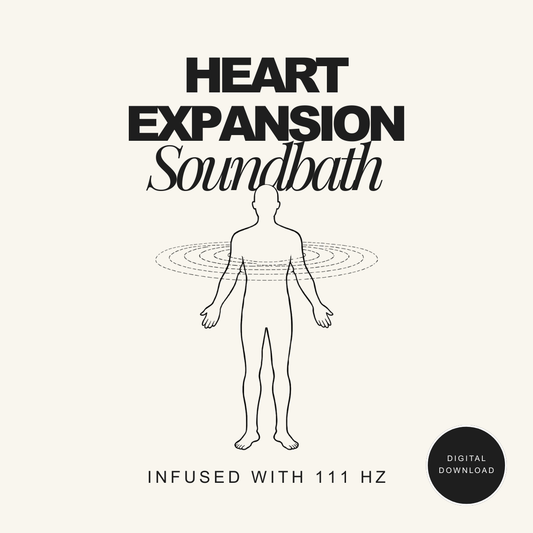 Heart Expansion Soundbath (Infused with 111 Hz)